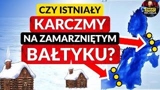 KARCZMY na  BAŁTYKU  Czy istniały? Czy Bałtyk zamarza?