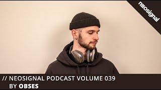 Neosignal Podcast Volume 039 | OBSES