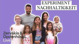 Experiment Nachhaltigkeit: Kann eine Großfamilie nachhaltig leben? | Zervakis & Opdenhövel. Live.