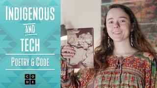 Indigenous & Tech: Exploring Identity Through Poetry and Code