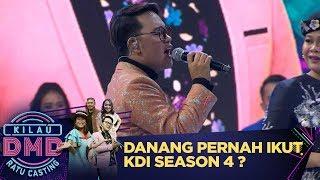 Ternyata Danang Pernah Ikut KDI Ke 4, Tapi di Tolak - Kilau DMD Ratu Casting (9/3)