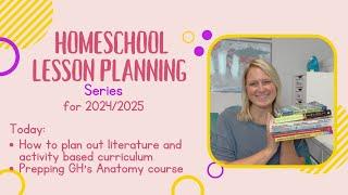 Homeschool Lesson Planning Part 3 | Anatomy| Literature & Activity based course