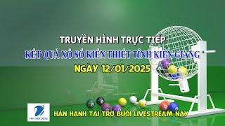 [  LIVESTREAM] KẾT QUẢ XỔ SỐ KIẾN THIẾT TỈNH KIÊN GIANG NGÀY 12/01/2025 I THKG