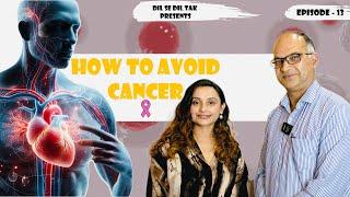 Cancer Specialist-Doctor Manish Gupta //Dil Se Dil Tak Podcast//  Episode -13