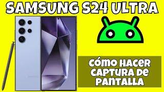 Cómo hacer captura de pantalla en Samsung Galaxy S24 Ultra sin botones