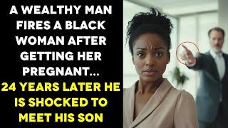 A Rich Man Fires A Black Woman After Getting Her Pregnant, 24 Years Later A Man Enters His Office