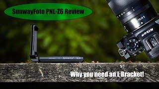 SunwayFoto PNL-Z6 L Bracket Review | why you need an L Bracket!