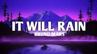 Bruno Mars - It Will Rain (Lyrics)