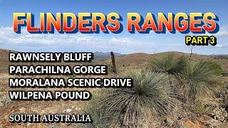 Flinders Ranges SA / Part 3 - Exploring the Flinders Ranges and Gorges.