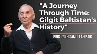 A Journey Through Time: Gilgit Baltistan's History | Ibex Media Network