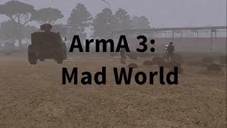 Arma 3 Mad world (short film)