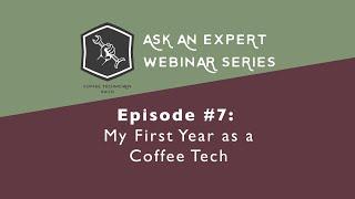 Ask a CTG Expert #7: My First Year as a Coffee Technician