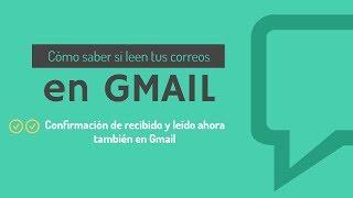 Confirmación de Lectura en Gmail (Entérate si abren tus emails)