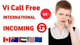 Vi International Incoming Call Free Unlimited Use