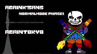 [AGAINK！SANS NORMALMODE]phase1 AGAINTOKYO一時間耐久【リクエスト】