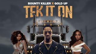 Bounty Killer & Gold Up - Tek It On (Official Audio)