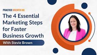 The 4 Essential Marketing Steps for Faster Business Growth | Dental Marketing Solutions