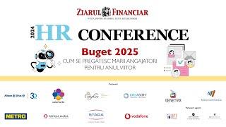 HR CONFERENCE 2024. Buget 2025. Cum se pregătesc marii angajatori pentru anul viitor?