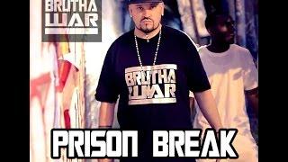 BRUTHA WAR   "Prison Break" prod. by BRUTHA WAR