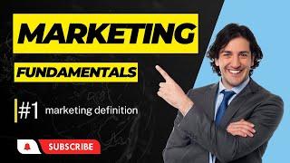 Unlocking the Basics of Marketing - Marketing Definition!