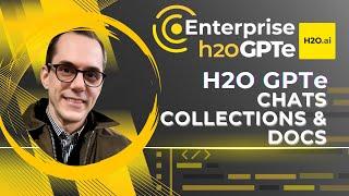 H2O GPTe Chat: Navigating Chats, Collections, and Documents