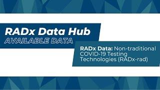 RADx Data: Non-traditional COVID-19 Testing Technologies (RADx-rad)