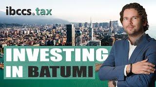 Why it is WORTH to invest in REAL ESTATE in Batumi, Georgia?