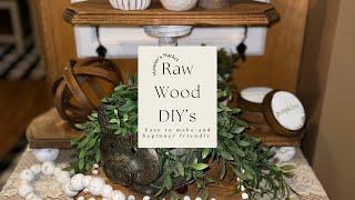 Raw Wood DIYs