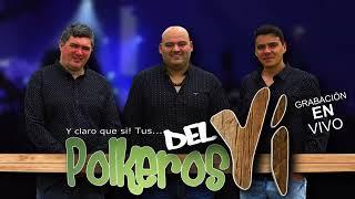 Polkeros del Yi EN VIVO - Flor del bañado, La finita y Milonga de mis amores