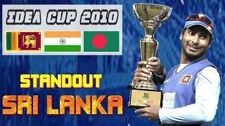 Standout Sri Lanka Lift Idea Cup 2010 | India, Bangladesh and Sri Lanka | Full Tri-Series Highlights