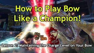 Elite Combo for Keeping your Charge Level at MAXIMUM | Bow Guide Monster Hunter Rise