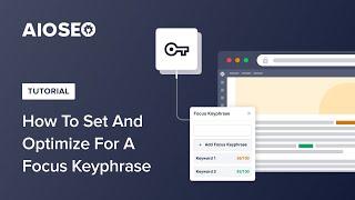 How To Set And Optimize For A Focus Keyphrase in WordPress
