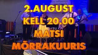 Sirli pidu Matsi mõrrakuuris 2.August 2019