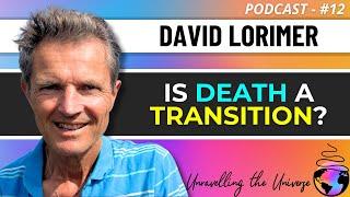 The Afterlife, NDEs, Consciousness, Emmanuel Swedenborg, Divine Love, & more with David Lorimer