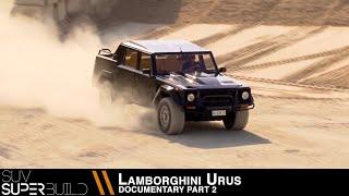 SUV Superbuild Lamborghini Urus Documentary - Part 02