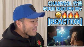 CHANYEOL 찬열 '그래도 돼 (Good Enough)' MV [REACTION]