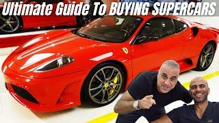 The Ultimate Guide To BUYING SUPERCARS | What you should know before buying an exotic car