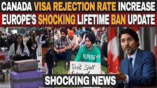 Canada Rejections Soar, Europe’s Shocking Lifetime Ban Update for Indian Visa Applicants! 