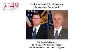 The People’s House v. The Chinese Communist Party: Trials Ahead for the 118th Congress