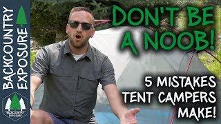 5 Mistakes Every New Tent Camper Makes