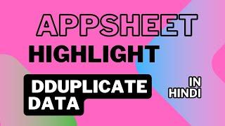 Highlight duplicate data in appsheet in hindi