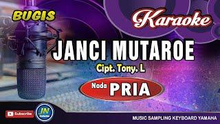 Janci Mutaroe_Karaoke Bugis Keyboard_Tanpa Vocal_Nada Pria