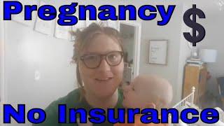 THE COST OF AN UNINSURED PREGNANCY: See How Much Pregnancy and Delivery Cost Me With Real Numbers!