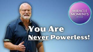 Miracle Moments | You Are Never Powerless! | Rev Joe Hooper