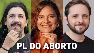 PL DO ABORTO: uma pastora, um filósofo e um cientista debatem o problema