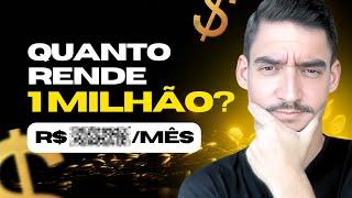 É Possível VIVER DE RENDA com R$ 1 MILHÃO?