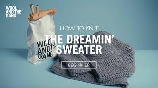 HOW TO KNIT: THE DREAMIN' SWEATER