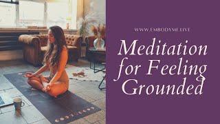 Meditation for Feeling Grounded | Embody Me