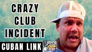 Cuban Link On CRAZY Club Confrontation With Temperamento! [Part 25]