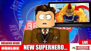 BREAKING NEWS.... Brookhaven got a NEW SUPERHERO...